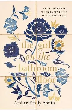 Girl On the Bathroom Floor Itpe Softcover