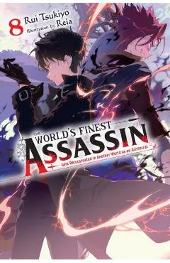The World's Finest Assassin Gets Reincarnated in Another World as an Aristocrat, Vol. 8 (Light Novel)