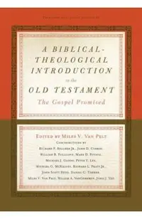 A Biblical-Theological Introduction to the Old Testament: The Gospel Promised