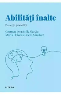 Descopera Psihologia. Abilitati inalte. Perceptii si realitati
