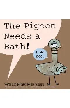 The Pigeon Needs a Bath!