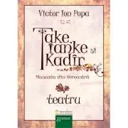 Take, Ianke si Kadir. Muscata din fereastra