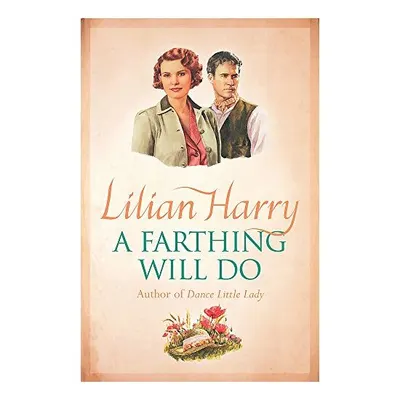 Farthing Will Do, Lilian Harry