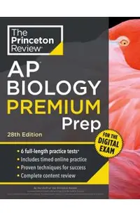 Princeton Review AP Biology Premium Prep, 28th Edition: 6 Practice Tests + Digital Practice Online + Content Review -
