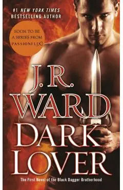 Dark Lover: The First Novel of the Black Dagger Brotherhood