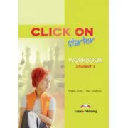 Click On Starter, Student Workbook, Caietul elevului