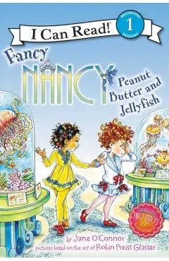 Fancy Nancy: Peanut Butter and Jellyfish