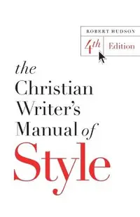 The Christian Writer's Manual of Style