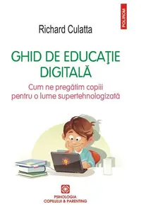 Ghid de educaţie digitală - Paperback brosat - Richard Culatta
