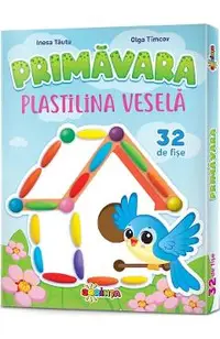 Fise. Plastilina vesela. Primavara