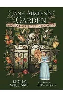 Jane Austen's Garden: A Botanical Tour of Her Novels