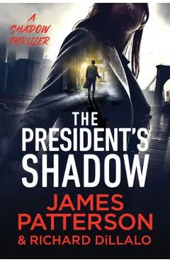 The President's Shadow: A Shadow Thriller