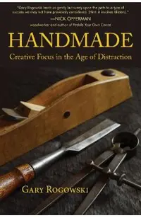Handmade: Creative Focus in the Age of Distraction