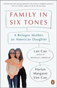 Family in Six Tones: A Refugee Mother, an American Daughter