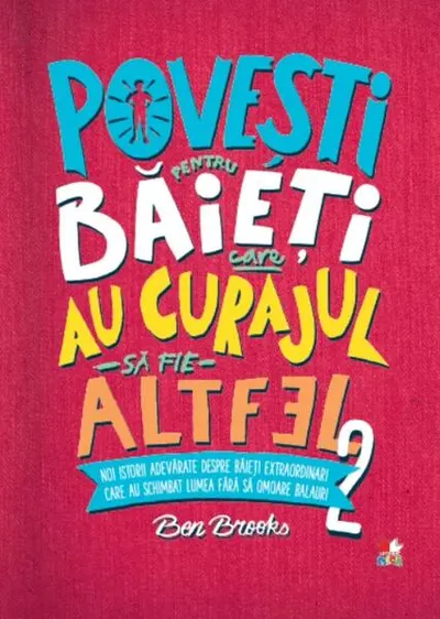 Povești pentru băieți care au curajul să fie altfel (Vol. 2) - Hardcover - Ben Brooks