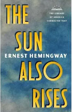 The Sun Also Rises: The Library of America Corrected Text [Deckle Edge Paper]