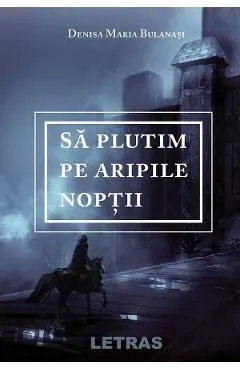 eBook Sa plutim pe aripile noptii