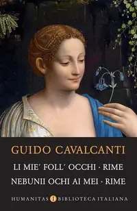 Li mie' foll' occhi. Rime / Nebunii ochi ai mei. Rime (Ediție bilingvă) - Paperback brosat - Guido Cavalcanti
