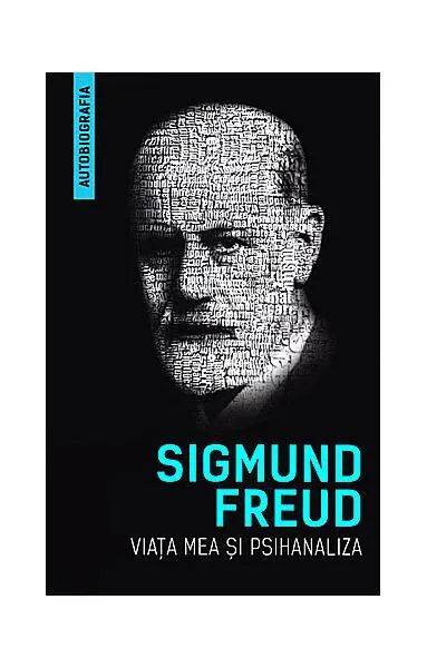 Viața mea și psihanaliza - Paperback brosat - Sigmund Freud