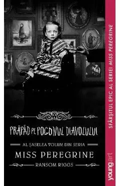 Miss Peregrine Vol.6: Prapad pe Pogonul Diavolului