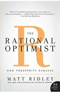 The Rational Optimist: How Prosperity Evolves