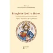 Evanghelia Slavei Lui Hristos. Predici la Duminicile de peste an. Editia 2