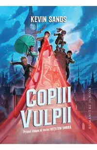 Copiii vulpii. Seria Hotii din umbra Vol.1
