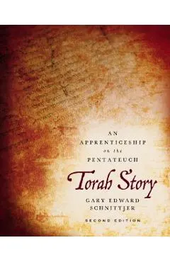 Torah Story, Second Edition: An Apprenticeship on the Pentateuch