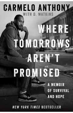 Where Tomorrows Aren't Promised: A Memoir of Survival and Hope