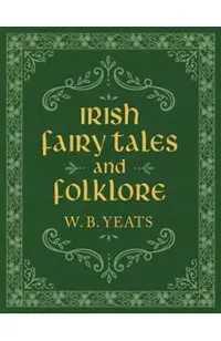 Irish Fairy Tales and Folklore