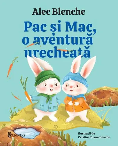Pac și Mac, o aventură urecheată. Ediția a II-a - Paperback brosat - Alec Blenche