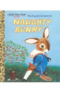 Richard Scarry's Naughty Bunny