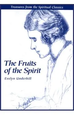 Fruits of the Spirit: Treasures from the Spiritual Classics