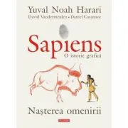 Sapiens. O istorie grafica. Volumul 1. Nasterea omenirii