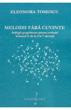 Melodii fara cuvinte. Solfegii pregatitoare pentru evaluari. Vol.2