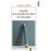Istoriile si scenariile de viitor ale educatiei