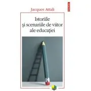 Istoriile si scenariile de viitor ale educatiei