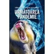 Infectiile de origine animala si urmatoarea pandemie