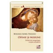 Opinie si misiune: schita de imagologie crestin-ortodoxa