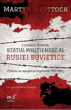 O istorie secreta: Statul politienesc al Rusiei Sovietice