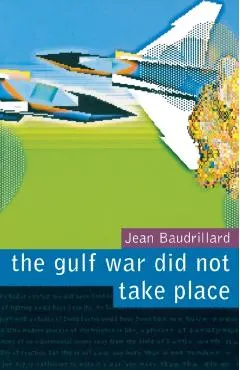 The Gulf War Did Not Take Place