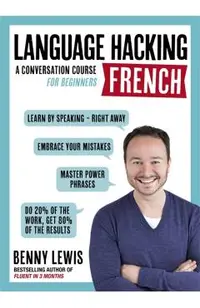 Language Hacking French (Learn How to Speak French