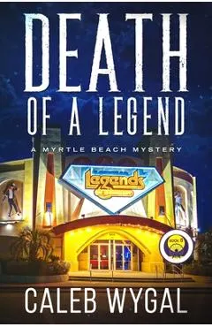 Death of a Legend: A Myrtle Beach Mystery