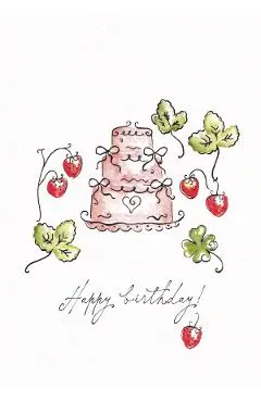 Felicitare: Tort cu capsuni. Happy Birthday