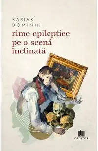 Rime epileptice pe o scena inclinata