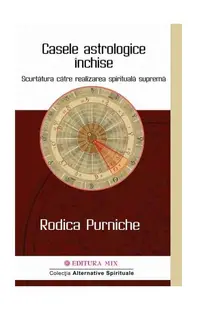 Casele astrologice închise - Paperback brosat - Rodica Purniche