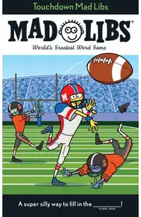Touchdown Mad Libs: World's Greatest Word Game