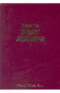 How to Pray Always