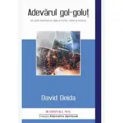 Adevarul gol-golut. Un ghid spiritual al vietii si mortii, iubirii si sexului