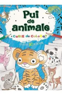 Pui de animale. Carte de colorat - Paperback - ***